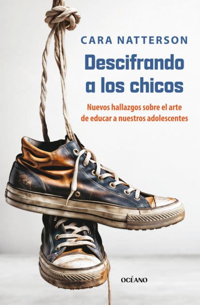 A Descifrando a los chicos: La nueva ciencia detrás del sútil arte de criar a nuestros hijos by Cara Natterson