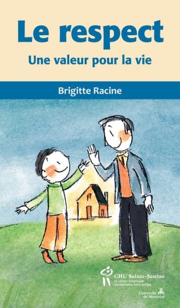 Le respect: Une valeur pour la vie by Brigitte Racine