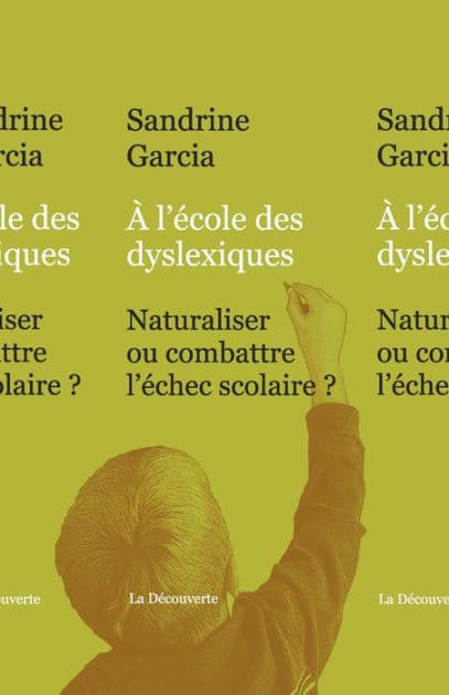 À l'école des dyslexiques by Sandrine Garcia