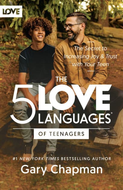 The 5 Love Languages of Teenagers by Gary Chapman