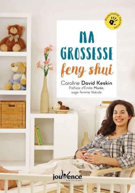 Ma grossesse Feng Shui by Caroline David Keskin