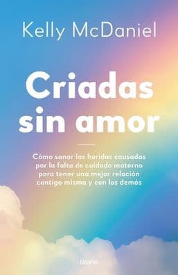 Criadas sin amor by Kelly McDaniel