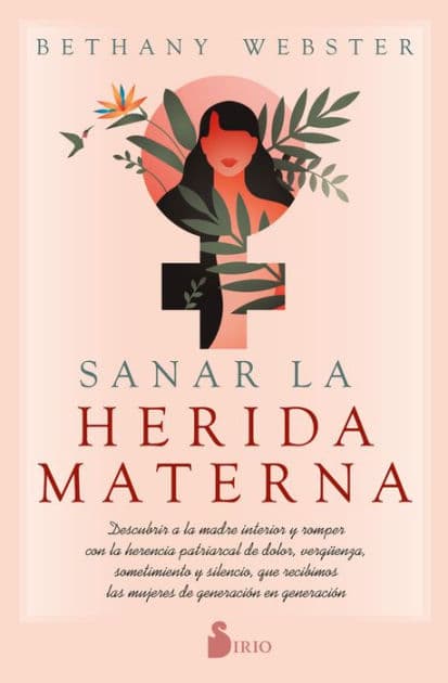 Sanar la herida materna by Bethany Webster