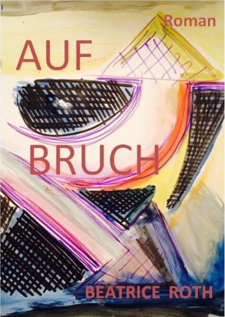 Aufbruch by Beatrice Roth