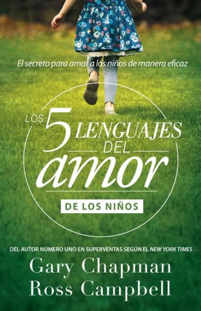 Los 5 lenguajes del amor de los niños (Revisado) / The Five Love Languages of Children by Gary Chapman
