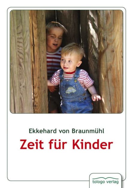 Zeit für Kinder: Theorie und Praxis von Kinderfeindlichkeit, Kinderfreundlichkeit und Kinderschutz by Ekkehard von Braunmühl