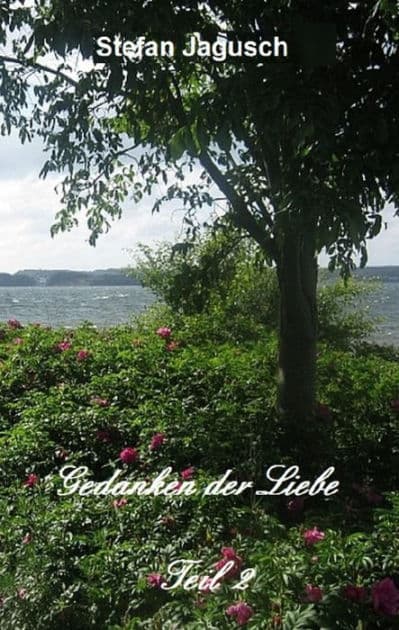 Gedanken der Liebe - Teil 2 by Stefan Jagusch