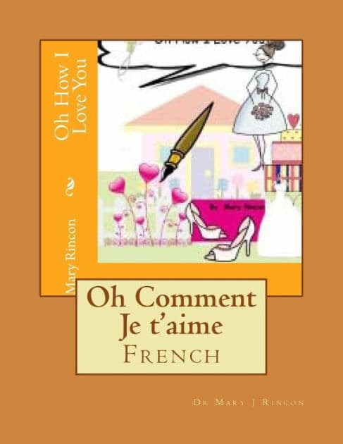 Oh Comment Je t'aime: French by Minister Mary Rincon