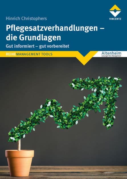 Pflegesatzverhandlungen- die Grundlagen: Gut informiert - gut vorbereitet by Hinrich Christophers