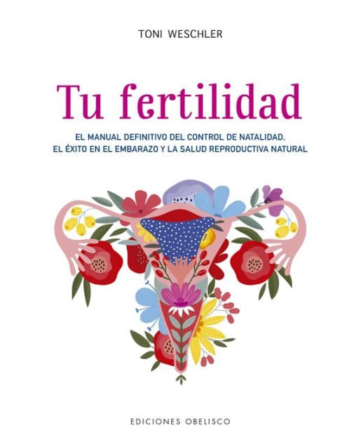 Tu fertilidad by Toni Weschler