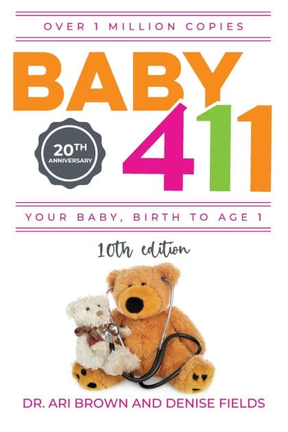 Baby 411: Your Baby, Birth to Age 1! Everything you wanted to know but were afraid to ask about your newborn: breastfeeding, weaning, calming a fussy baby, milestones and more! Your baby bible! by Ari Brown M.D.