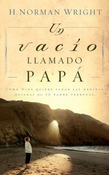 Un vacío llamado papá by H. Norman Wright