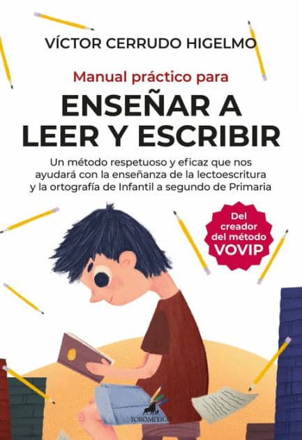 Manual práctico para enseñar a leer y escribir by Víctor Cerrudo Higelmo