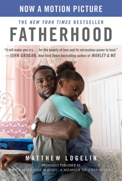 Fatherhood media tie-in (previously published as Two Kisses for Maddy): A Memoir of Loss & Love by Matt Logelin