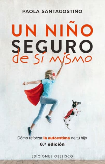 Un niño seguro de sí mismo by Paola Santagostino