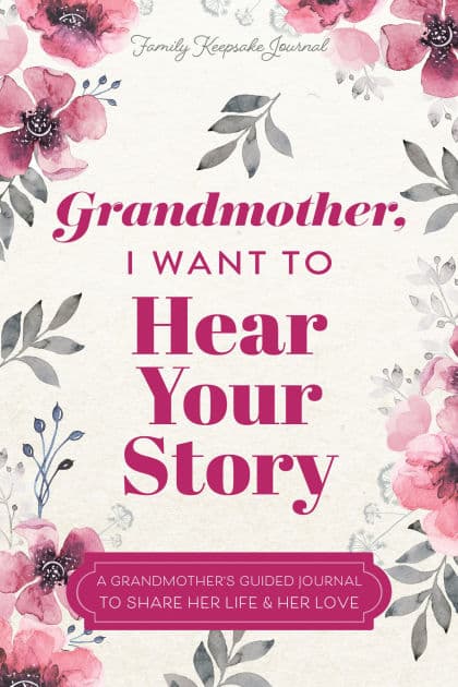 Grandmother, I Want to Hear Your Story: A Grandmother's Guided Journal to Share Her Life & Her Love by Jeffrey Mason