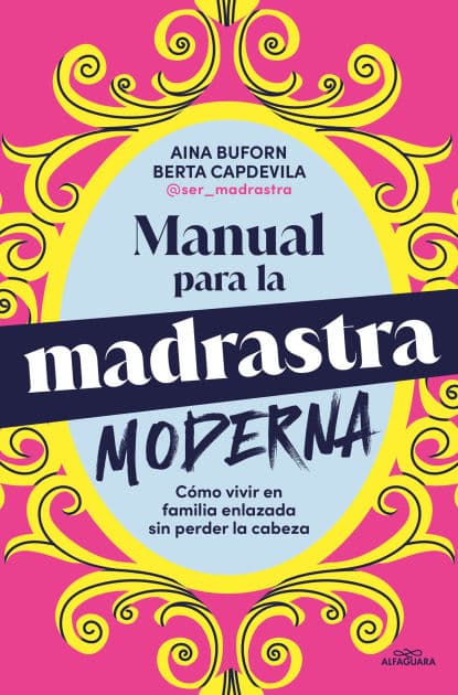 Manual para la madrastra moderna / Manual for the Modern Stepmother by Aina Buforn