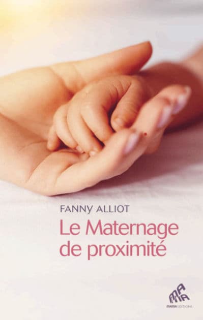 Le Maternage de proximité by Fanny Alliot