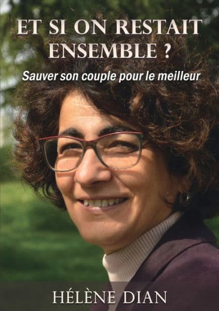 Et si on restait ensemble ?: Sauver son couple pour le meilleur by Hïlïne Dian