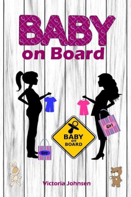 Baby on Board: Alles rund um Schwangerschaft, Geburt und Babyschlaf! (Schwangerschafts-Ratgeber) by Victoria Johnson