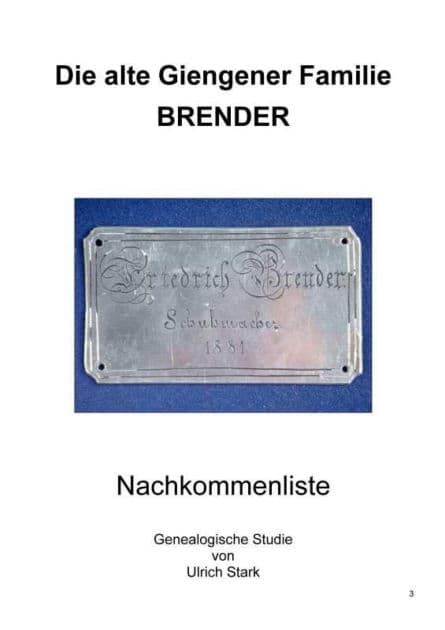 Die alte Giengener Familie BRENDER: Nachkommenliste by Ulrich Stark