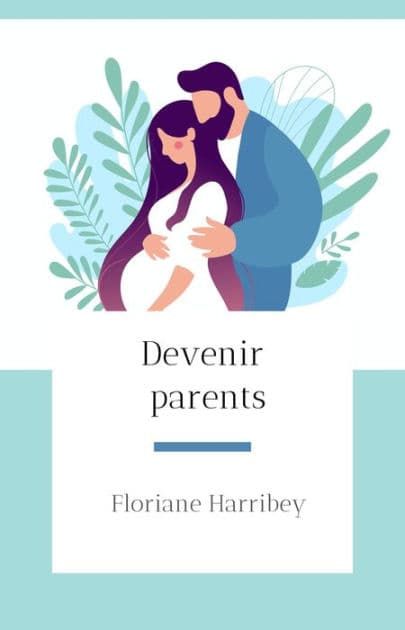 Devenir parents by Floriane Harribey