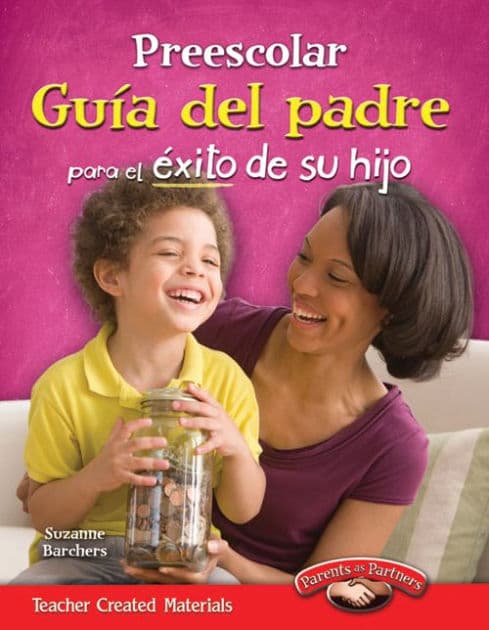 Preescolar: Guía del padre para el éxito de su hijo by Suzanne Barchers