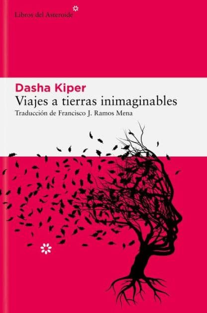 Viajes a tierras inimaginables by Dasha Kiper