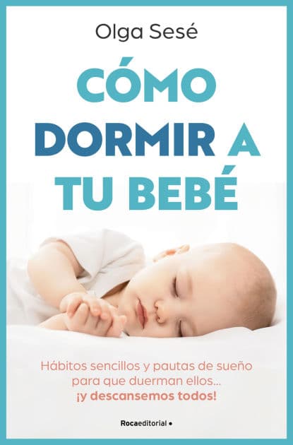 Cómo dormir a tu bebé/ How to Get Your Baby to Sleep by Olga Sesé