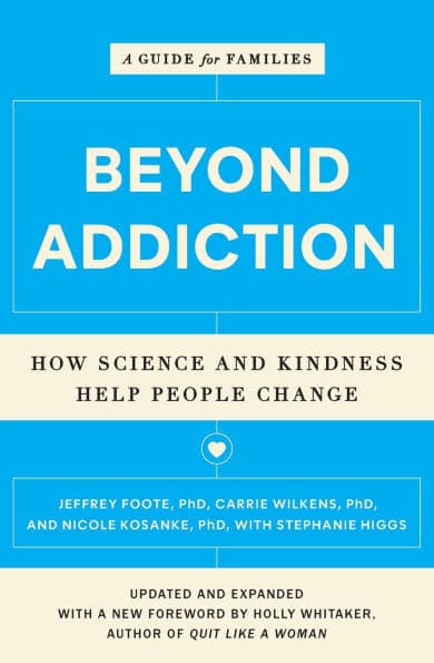 Beyond Addiction: How Science and Kindness Help People Change by Jeffrey Foote