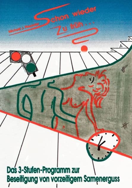 Schon wieder zu früh...?: Das 3-Stufen-Programm gegen vorzeitigen Samenerguss by Michael Pfreunder