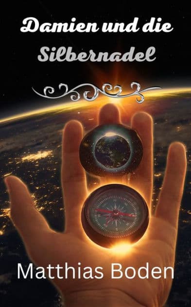 Damien und die Silbernadel by Matthias Boden