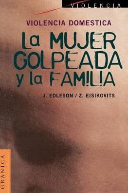 Violencia Domestica: La Mujer Golpeada y la Familia by Jeffrey L. Edleson
