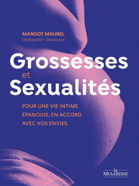 Grossesses et Sexualités by Margot Maurel