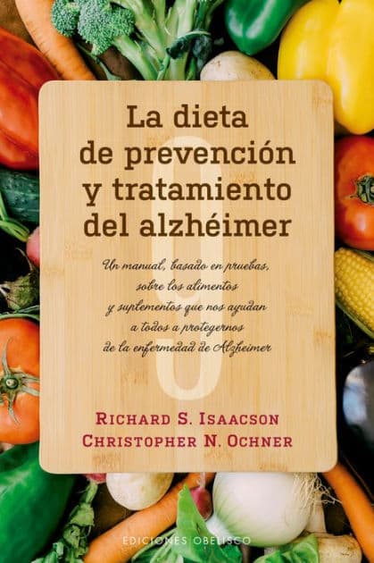 La Dieta de prevención y tratamiento del alzhéimer by Richard Isaacson