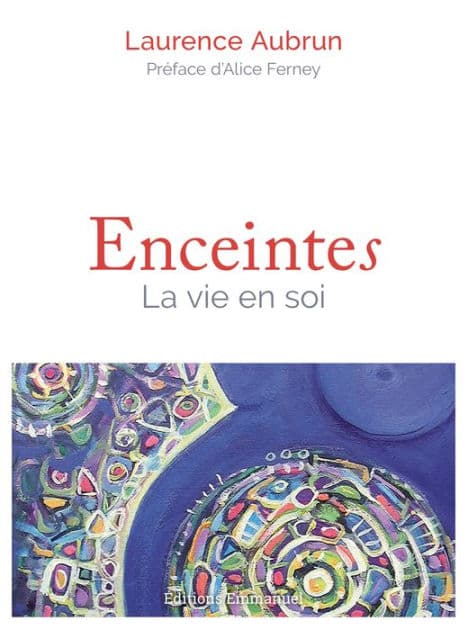 Enceintes: La vie en soi by Laurence Aubrun