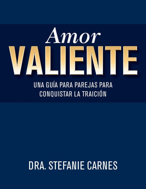Amor valiente: Una guía en pareja para superar el engaño by Stefanie Carnes