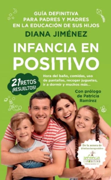 Infancia en positivo. Guía definitiva para padres y madres by Diana Cristina Jiménez Carretero