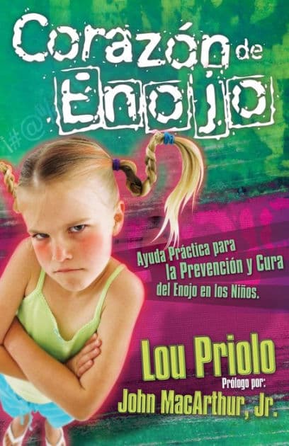 Corazón de enojo by Lou Priolo