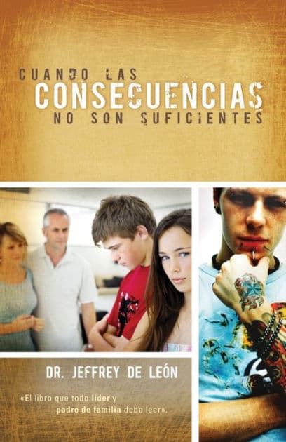 Cuando las consecuencias no son suficientes by Jeffrey D. De León