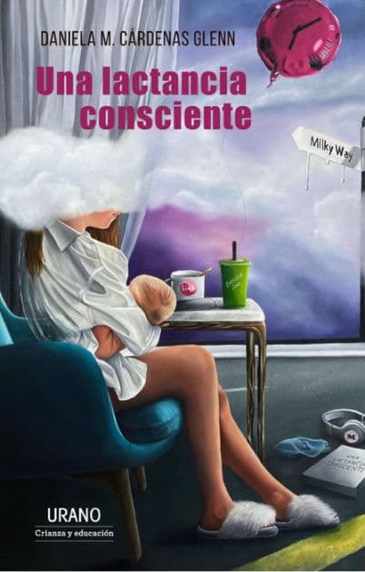 Una lactancia consciente by Daniela Cárdenas