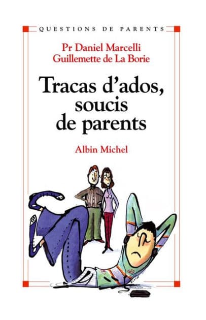 Tracas d'ados soucis de parents by Daniel Marcelli