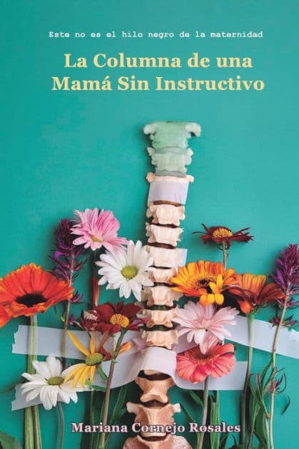La Columna de una Mamá Sin Instructivo: Este no es el hilo negro de la maternidad by Mariana Cornejo Rosales