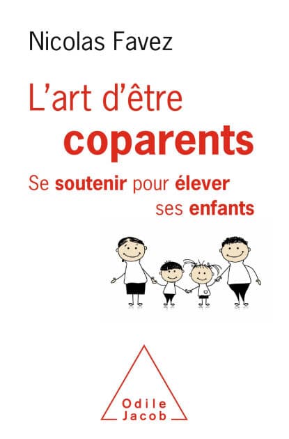 L' Art d'être coparents: Se soutenir pour élever ses enfants by Nicolas Favez