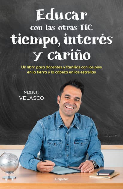 Educar con las otras TIC: tiempo, interés y cariño / Educate with the Other TICs: Time, Interest, and Caring by Manu Velasco