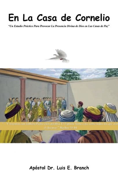 En La Casa de Cornelio, Un Estudio Practico Para las Casas de Paz by Luis Branch