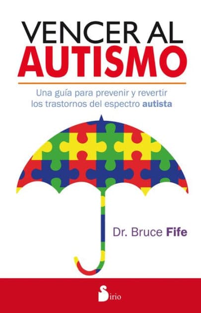 Vencer al autismo by Bruce Fife