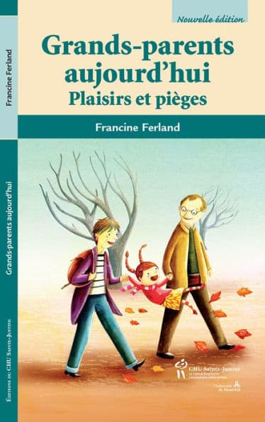 Grands-parents aujourd'hui, 2e édition: Plaisirs et pièges by Francine Ferland
