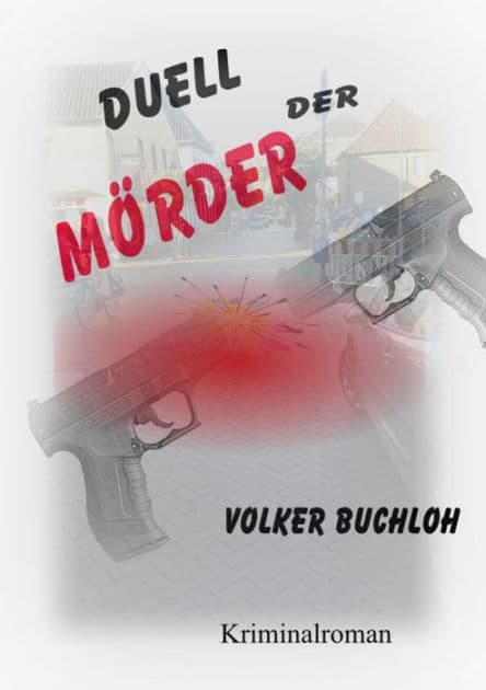 Duell der Mörder: Kriminalroman by Volker Buchloh
