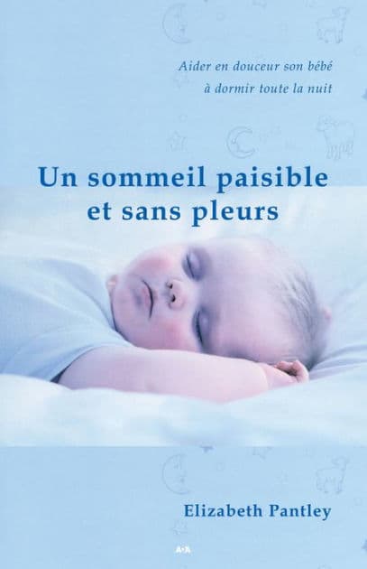 Un sommeil paisible et sans pleurs by Elizabeth Pantley